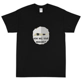 How Was Your Weeknd New T-shirt